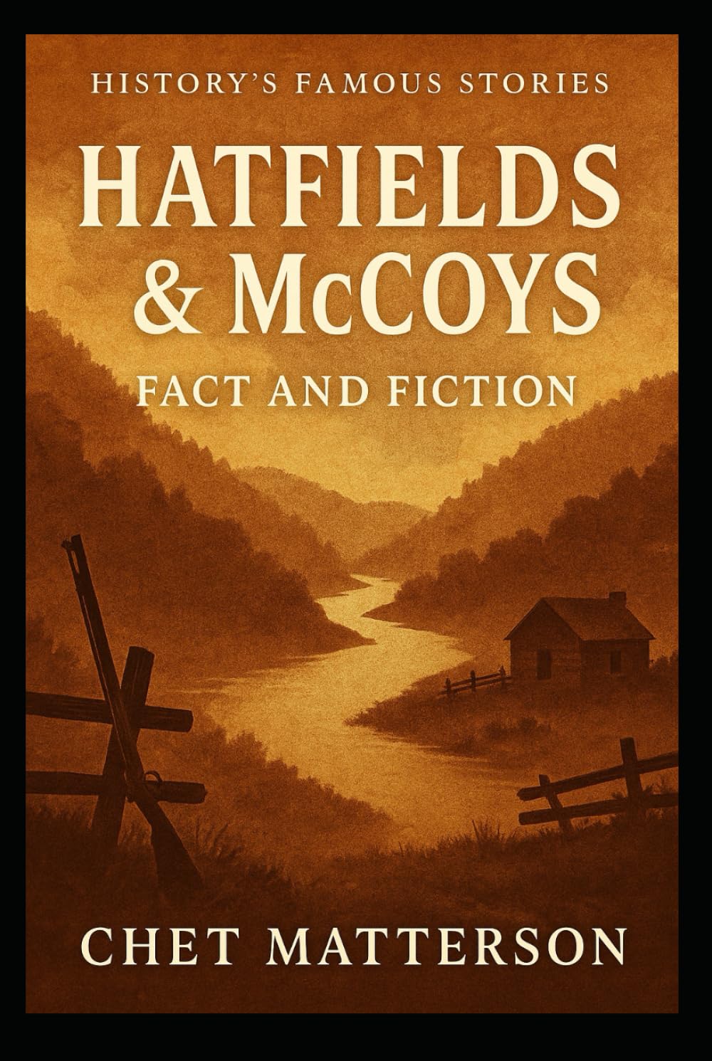 Hatfields and McCoys: Fact and Fiction (History's Famous Stories: Truth or Fiction)