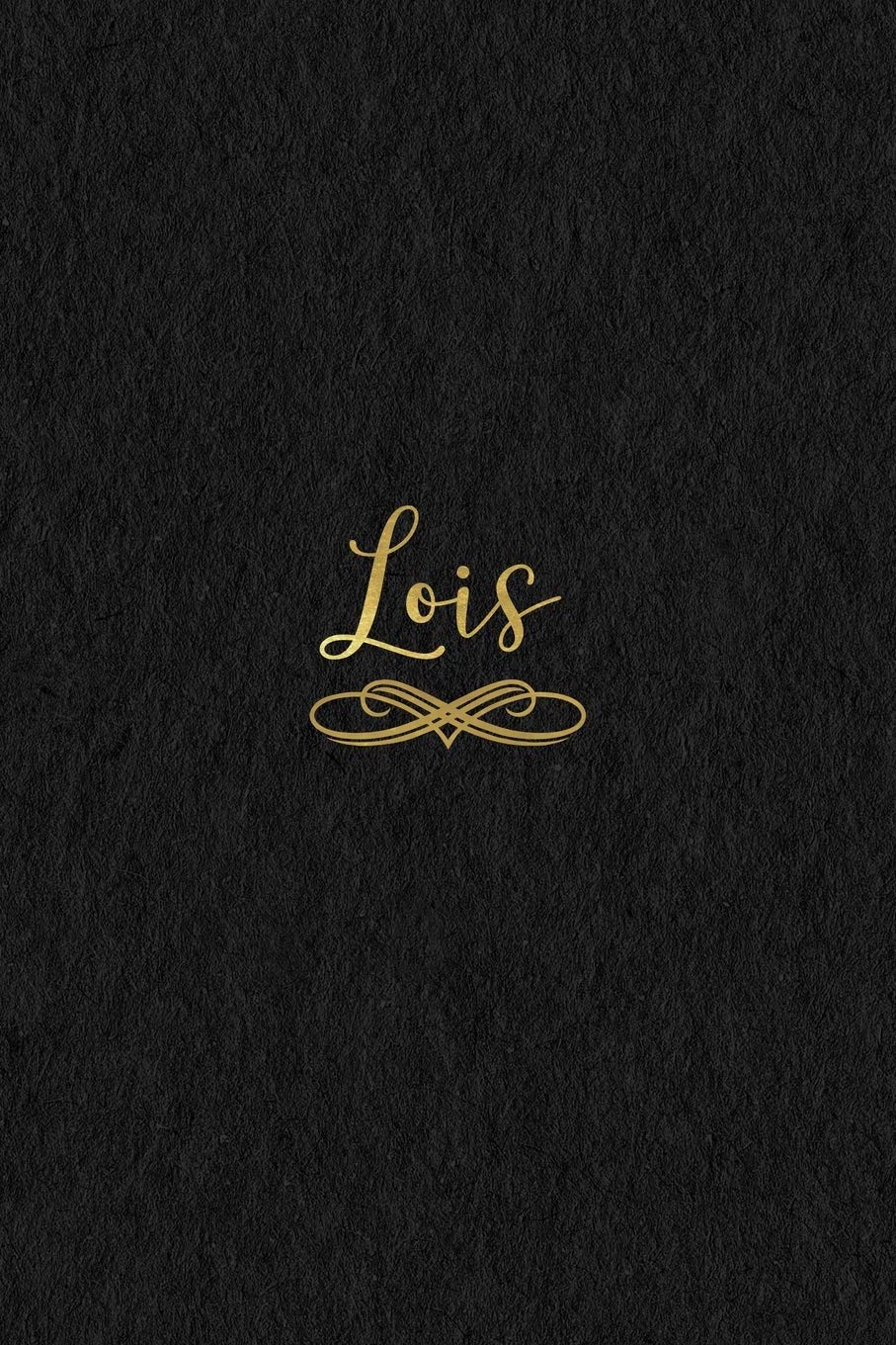 Lois: Personalized Journal to Write In | Black Gold Custom Name Line Notebook
