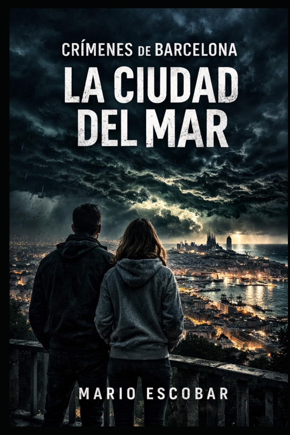 La ciudad del mar: Suspense, intriga y misterio en estado puro (Crímenes de Barcelona)
