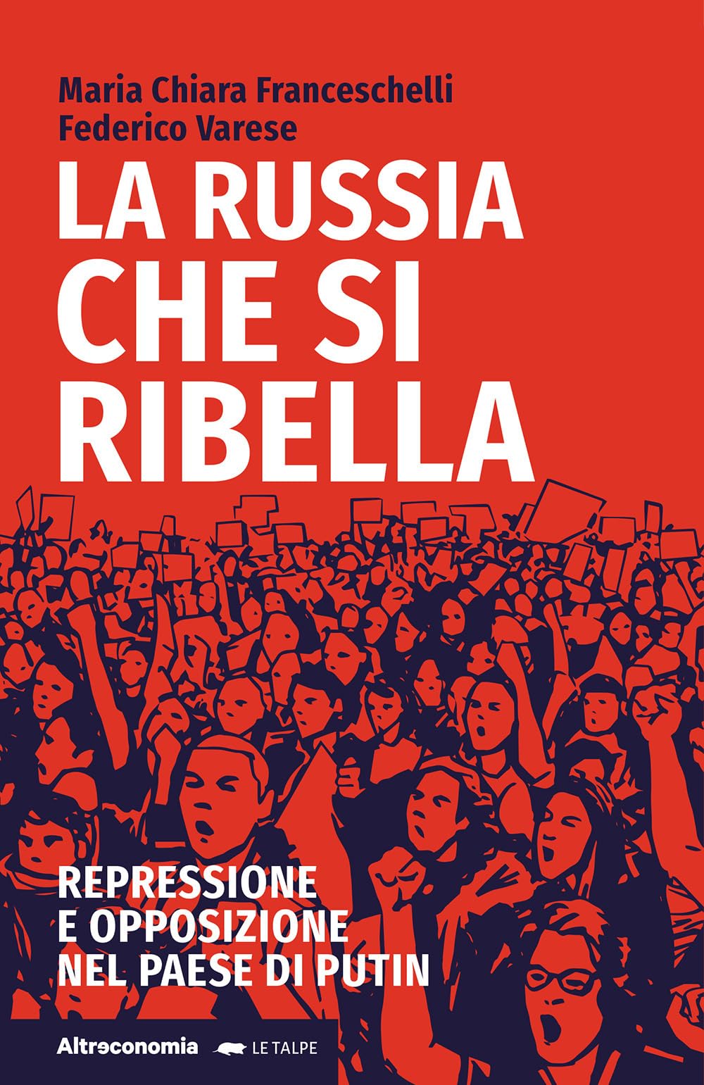 La Russia Che Si Ribella. Repressione E Opposizione Nel Paese Di Putin - 4