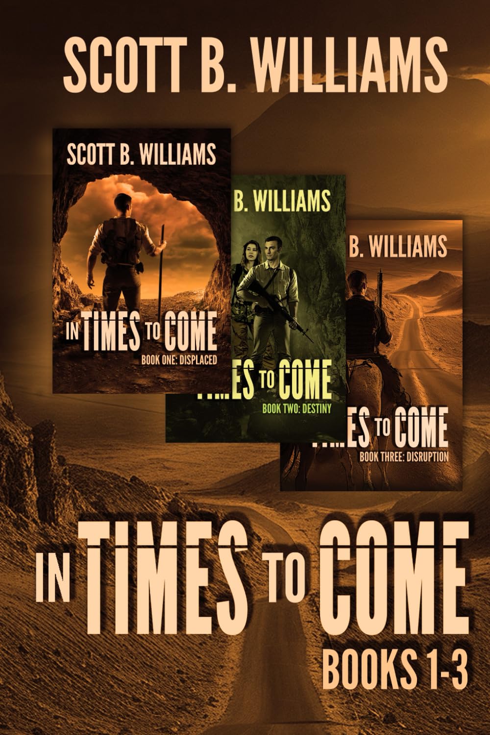 In Times to Come Series: Books 1-3: Displaced - Destiny - Disruption
