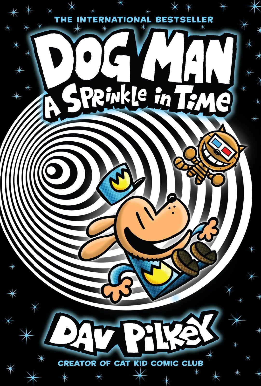 Dog Man 15: A Sprinkle in Time (the latest laugh-out-loud, full-colour graphic novel in the Number One, multi-million-copy-selling series!) (Dog Man (englisch), 15)