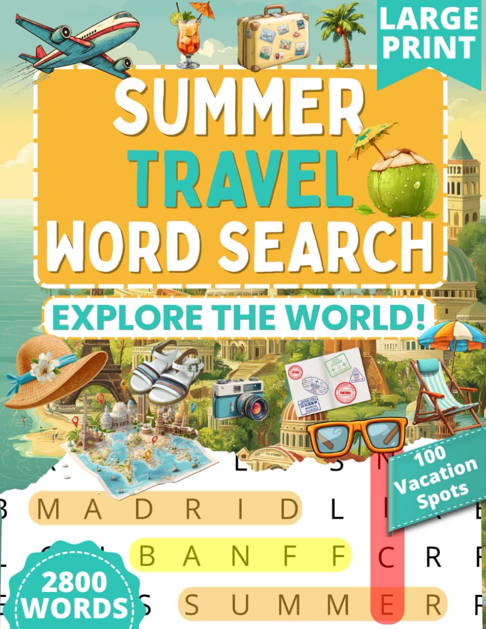 Summer Travel Word Search: Explore the World!: 100 Large Print Puzzles Featuring Popular Vacation Destinations & Fun Facts for Adults and Seniors