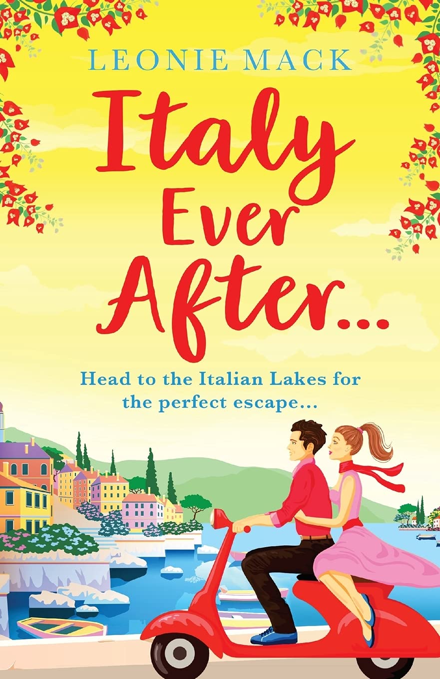 Boldwood Books Ltd Italy Ever After: A sizzling romantic read