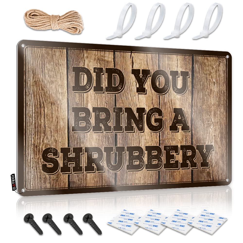 ZTBBDNQHA Metal Signs Decor Did You Bring A Shrubbery Sign Funny Poster Sign Funny Signs For Bar(20X30CM)