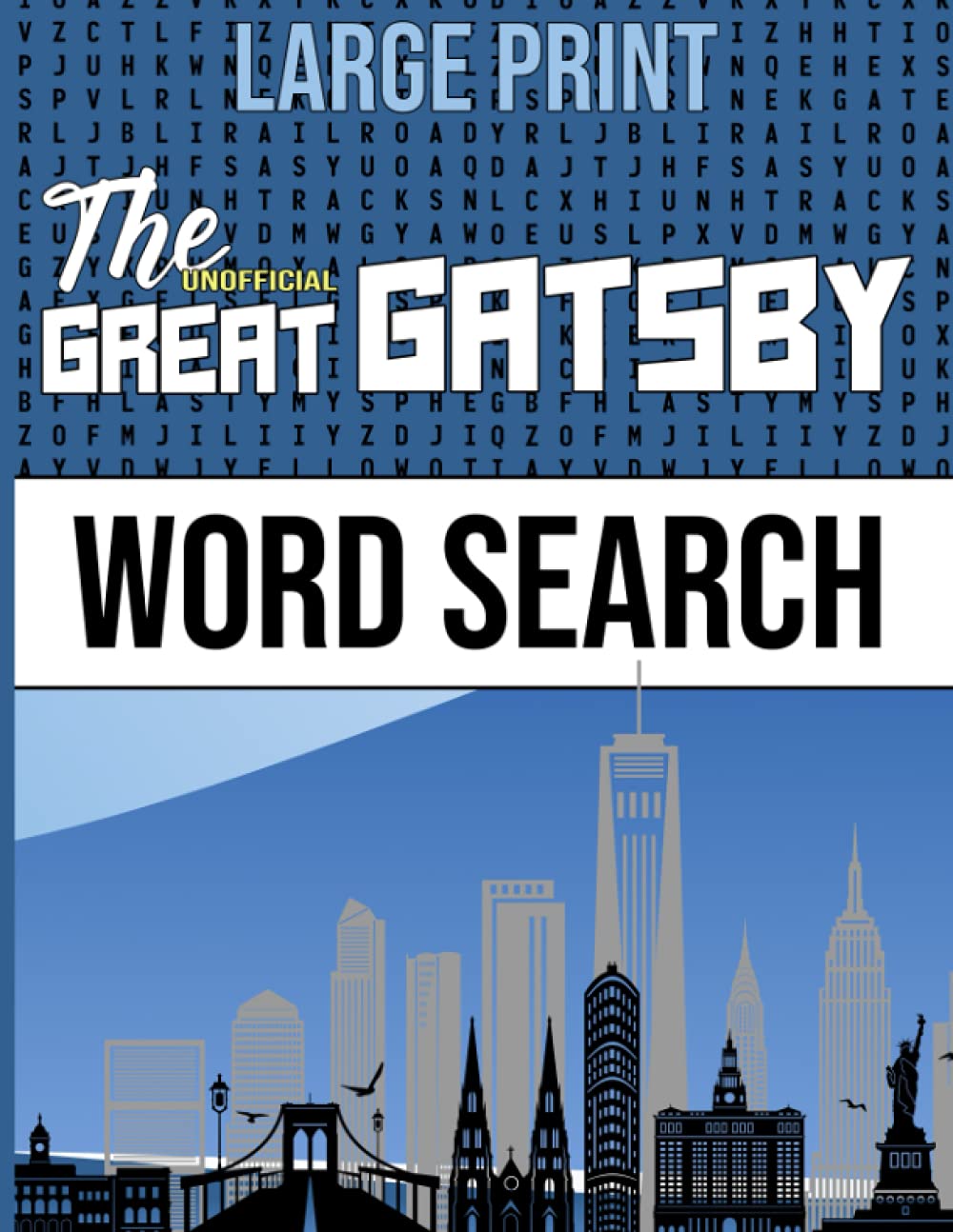 The Unofficial Great Gatsby Word Search Large Print With Answers | Seek and Find 8.5 x 11: Easy to read word search puzzle book for adults (or anyone who loves The Great Gatsby)