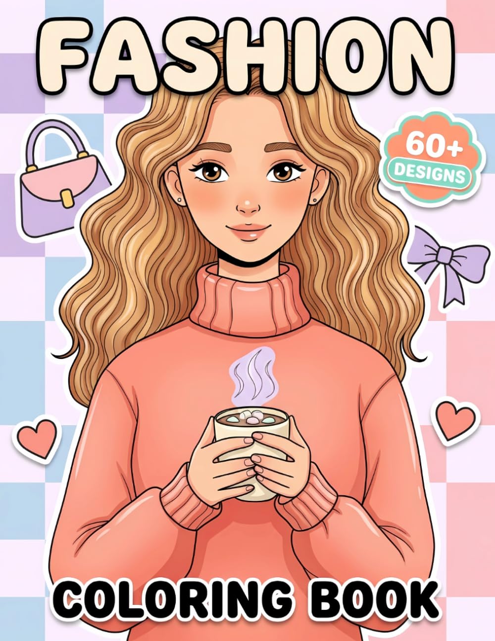 Fashion Coloring Book: Fun And Trendy Pages Filled With Pretty Outfits, Sweet Girls, And Creative Moments For Relaxation