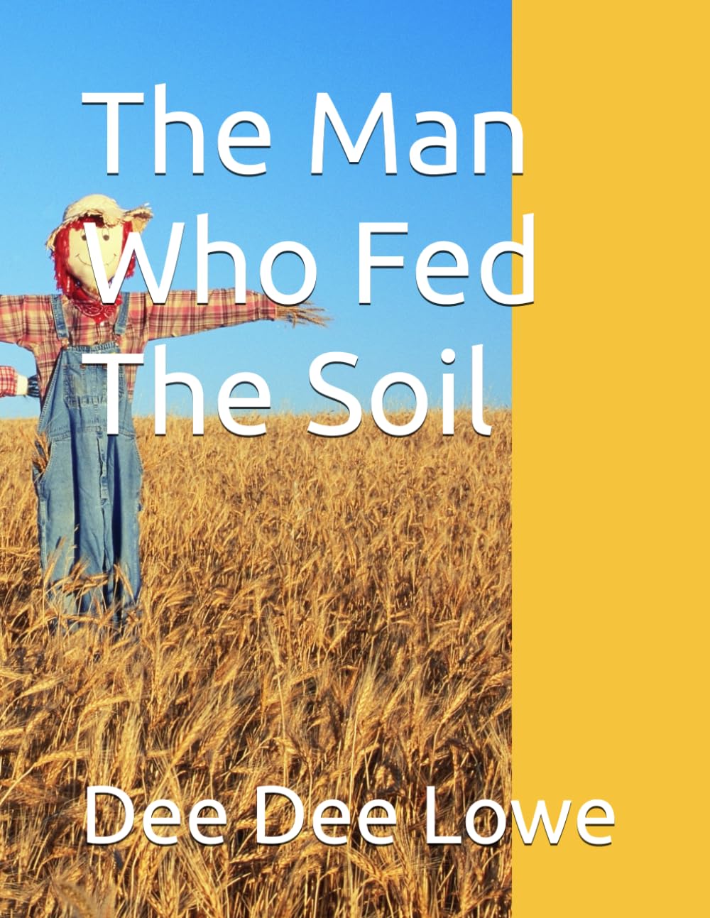 The Man Who Fed The Soil