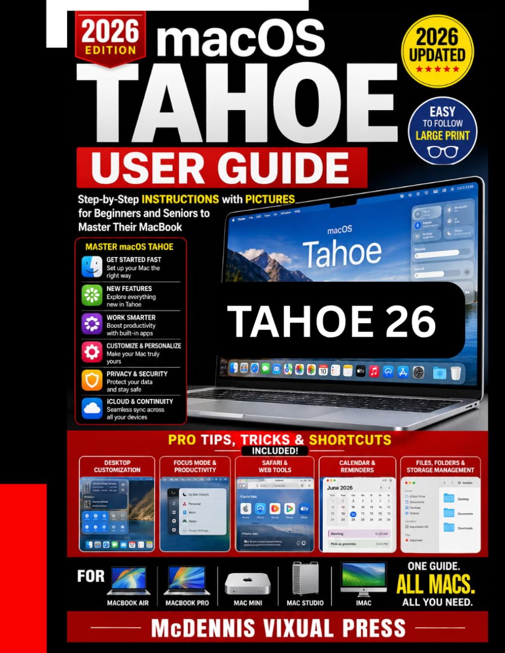 macOS Tahoe 26 User Guide: Step-by-Step INSTRUCTIONS with PICTURES for Beginners and Seniors to Master Their MacBook [Pro Tips, Tricks and Shortcut included ]