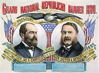 Presidential Campaign 1880 NGrand National Republican Banner 1880 James A Garfield And Chester A Arthur As The Republican Party Candidates For President And Vice President On A Lithograph Campaign Pos