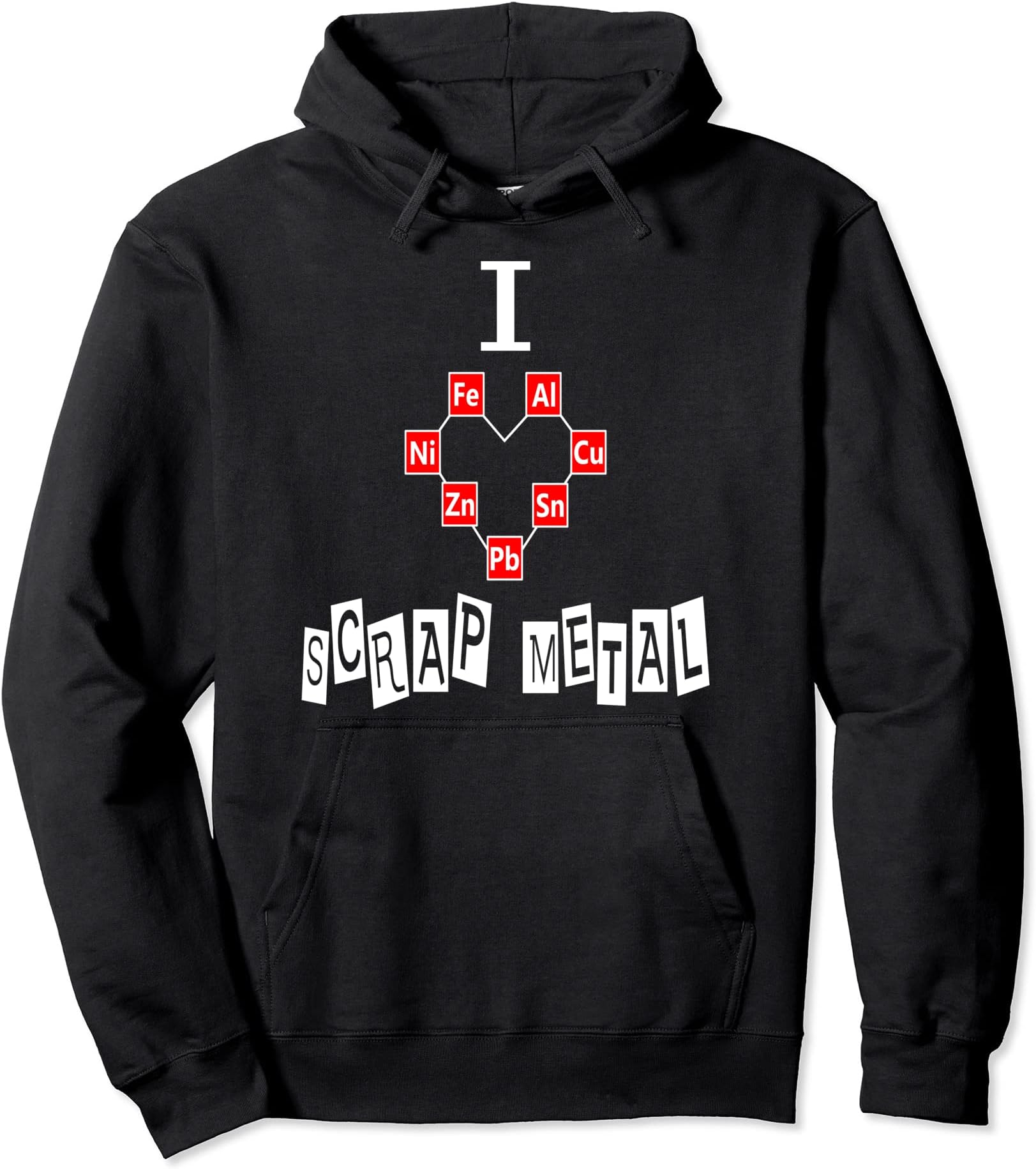 SCRAP METAL SHIRT Gift I Love Scrap Metal T-Shirt Art Weld Pullover Hoodie
