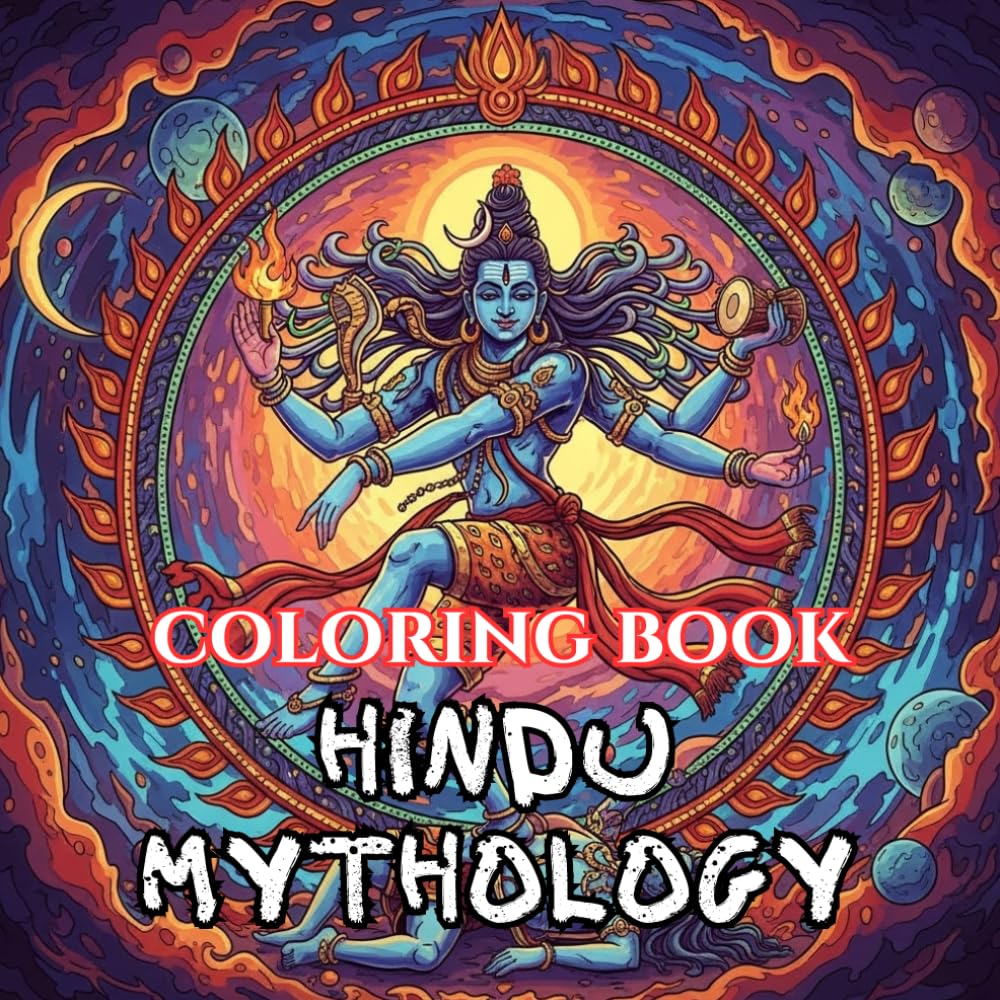 Hindu Mythology Coloring Book for Adults: Gods, Goddesses, Epics & Sacred Symbols from Ancient India (Legends & Mythology: An Adult Coloring Book Series)