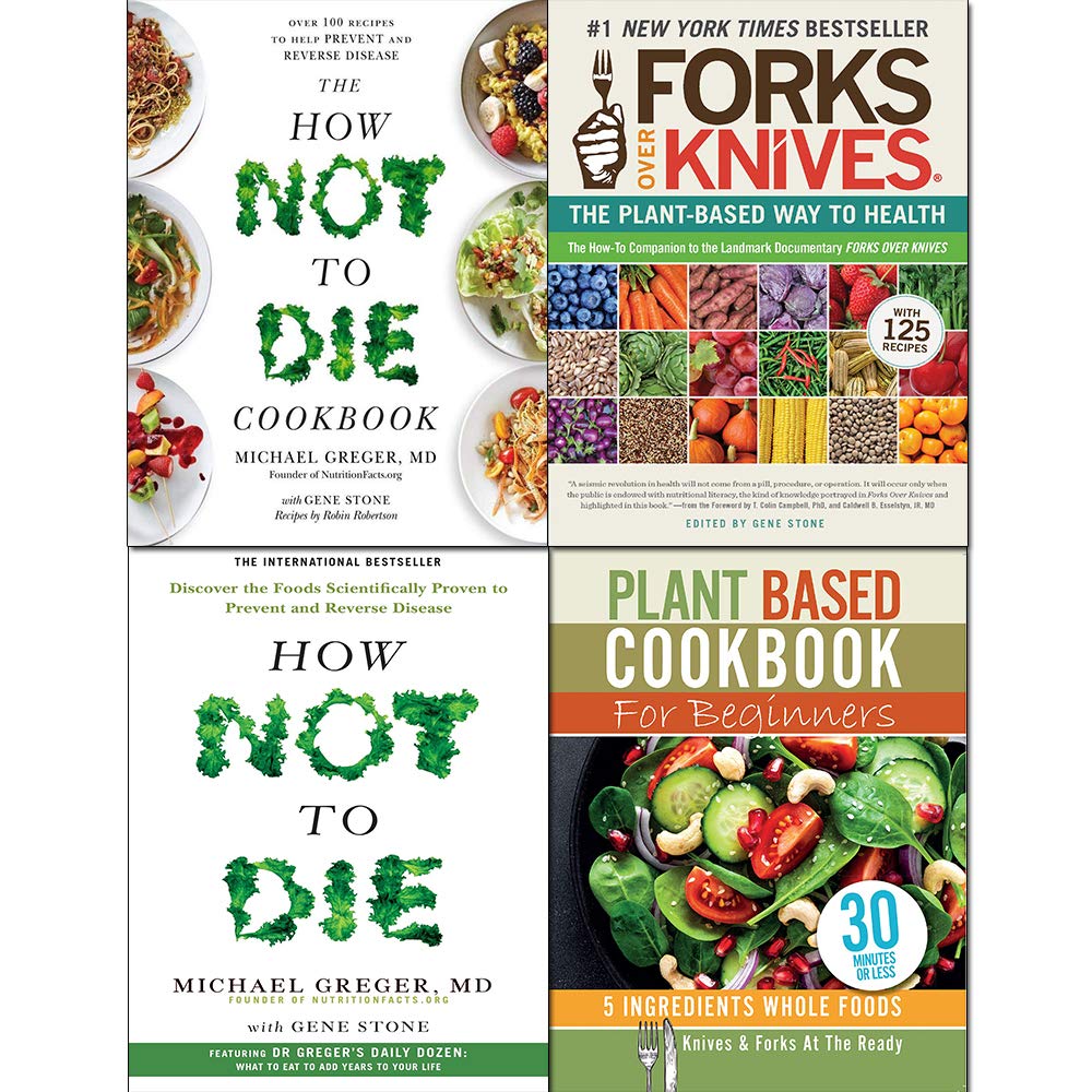 Tenedores sobre cuchillos, How Not To Die, libro de cocina y libro de cocina a base de plantas para principiantes, juego de colección de 4 libros
