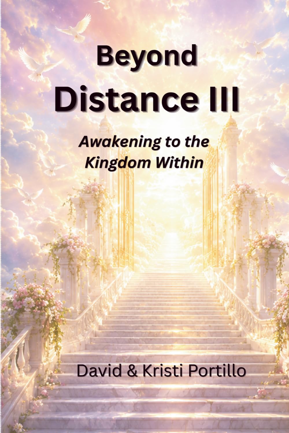Beyond Distance III: Awakening to the Kingdom Within