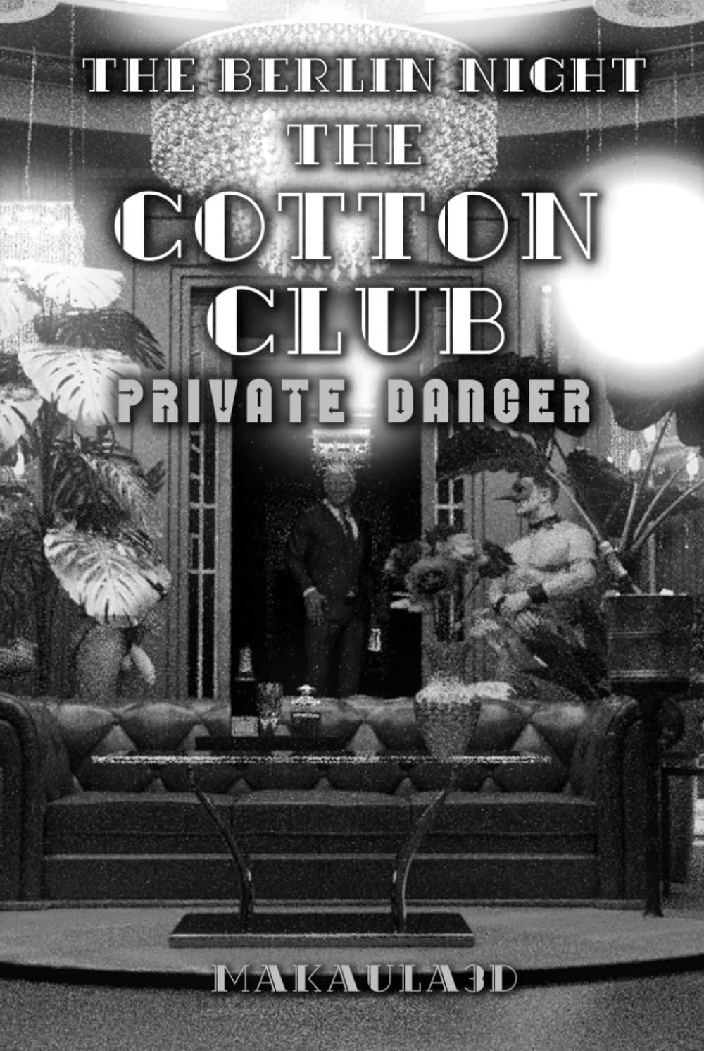 The Cotton Club-NOIR: Private Dancer (Berlin Night)
