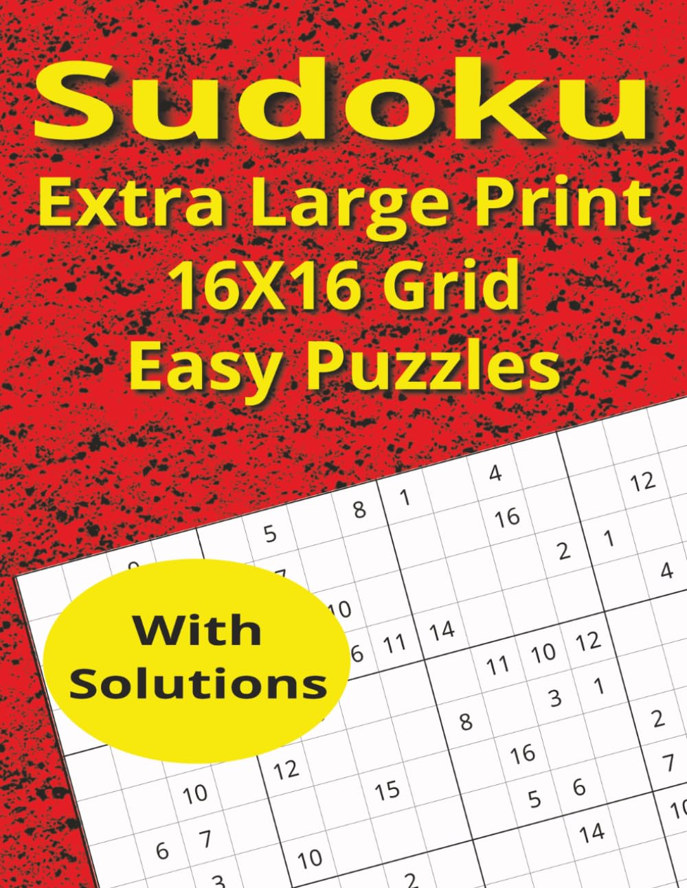 Sudoku Extra Large Print 16X16 Grid Easy Puzzles (Sudoku Puzzles)