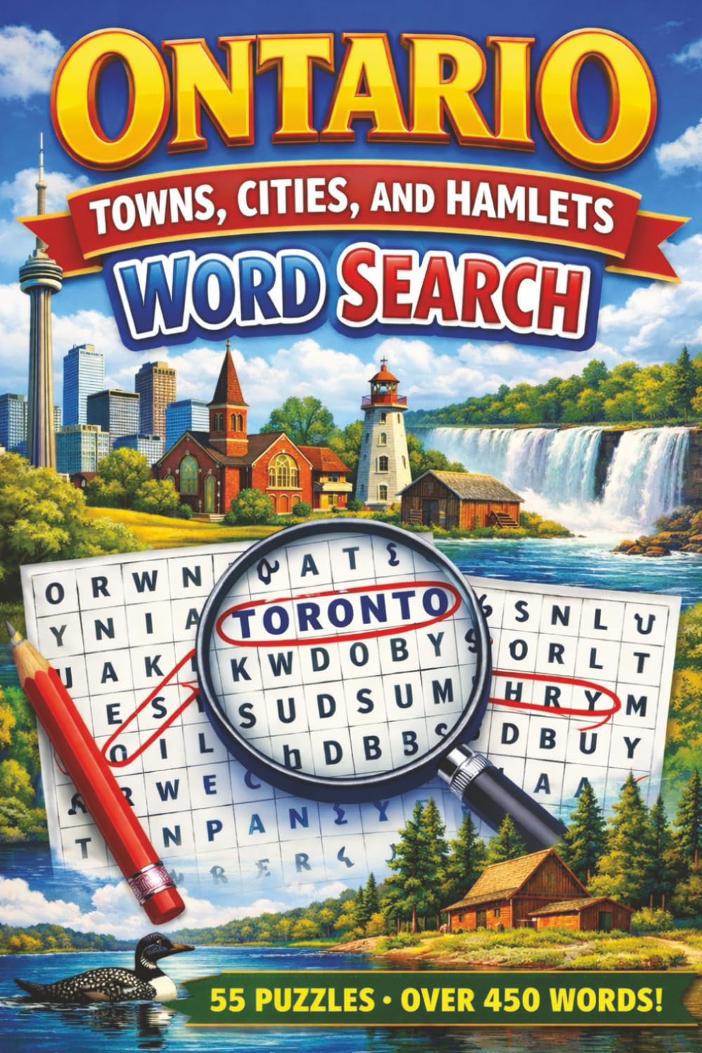 Ontario Towns, Cities, and Hamlets Word Search: Explore Ontario One Puzzle at a Time – 55 Word Search Puzzles with Over 450 Towns, Cities, and Hamlets