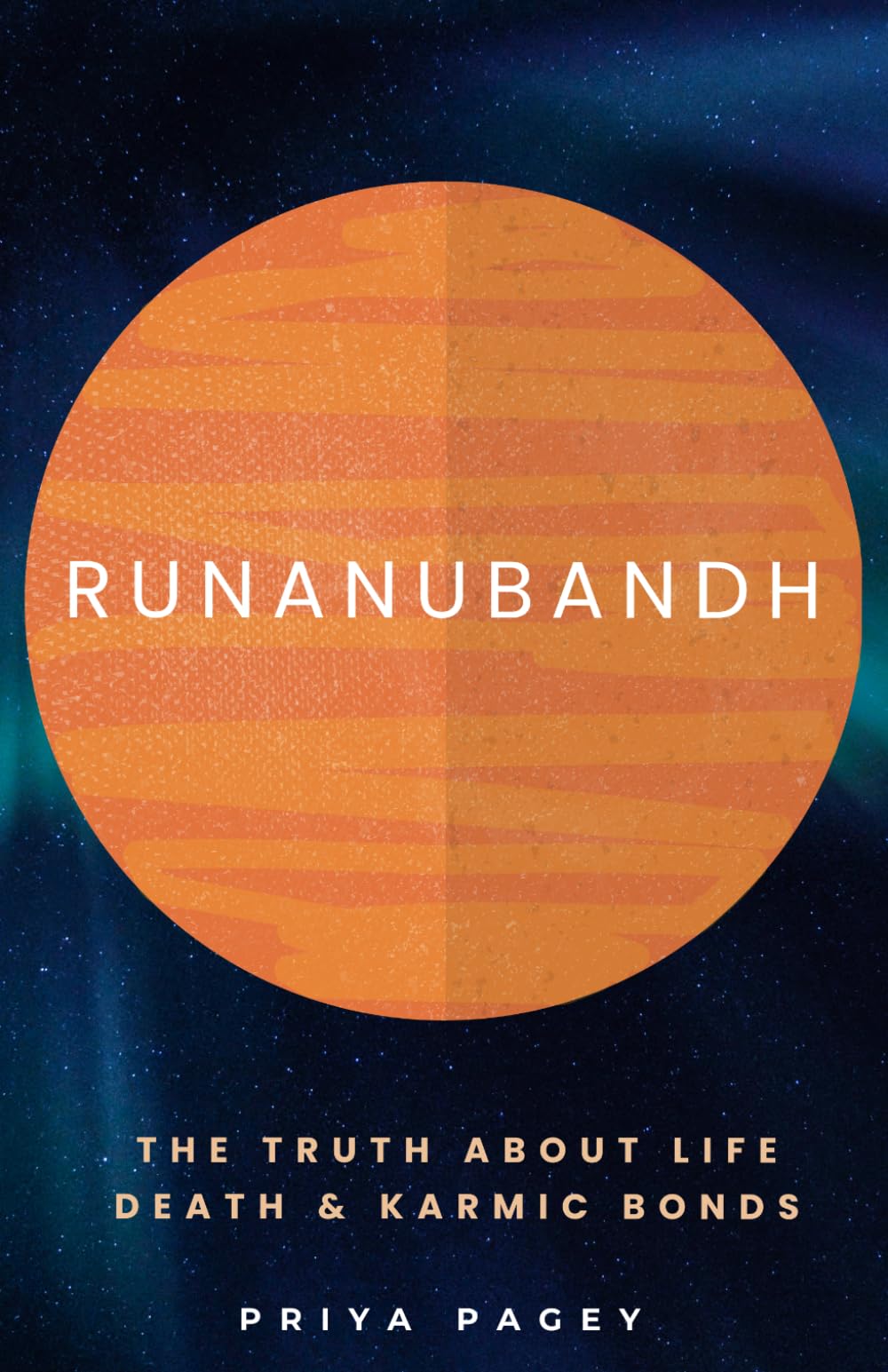 RUNANUBANDHA: The Truth About Life, Death & Karmic Bonds. (Indian Vedic Astrology & Manifestation)