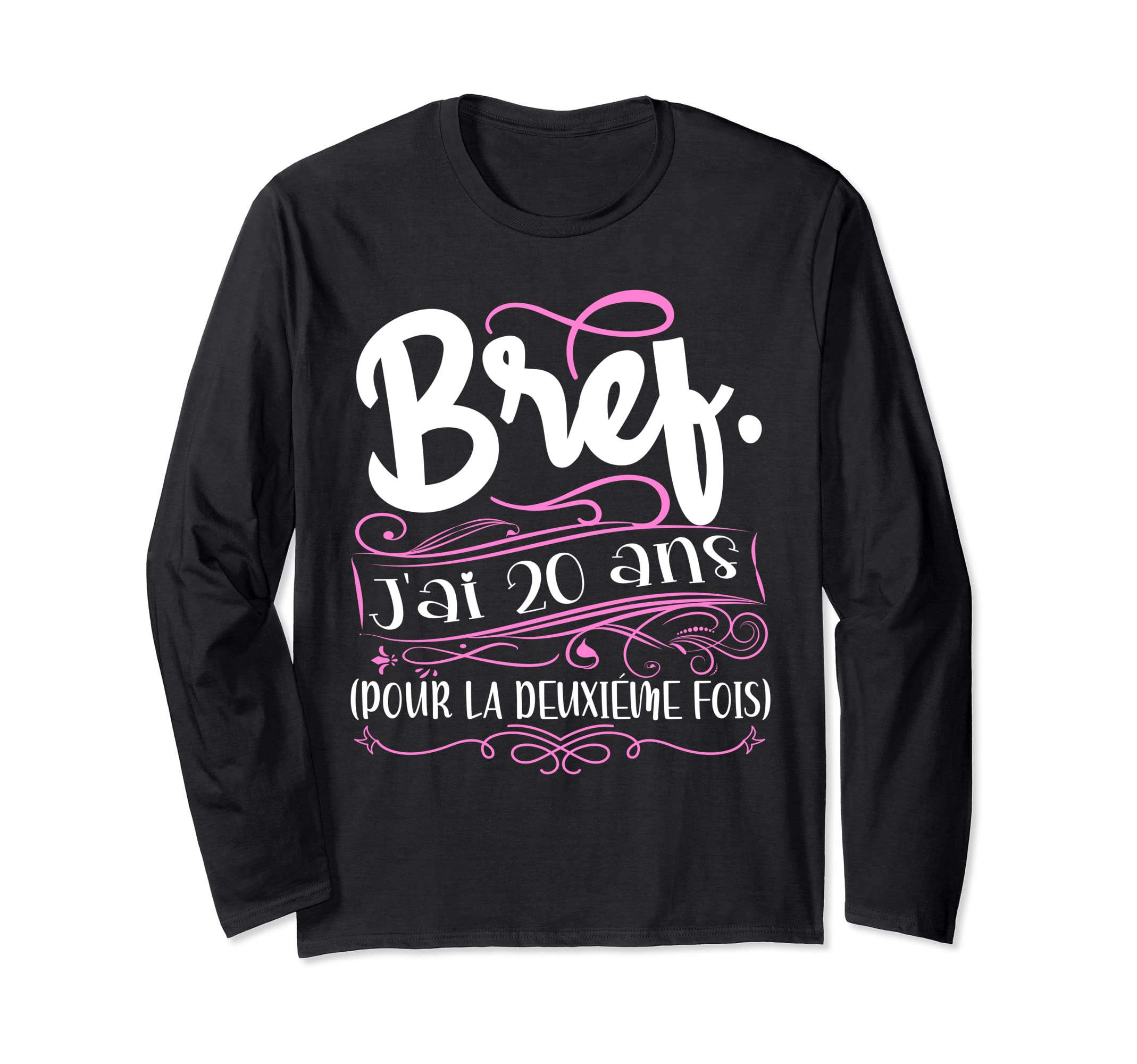 Sweat à Capuche Humour "Bref, J'ai 20 Ans Pour La Deuxième Fois" - Cadeau Anniversaire 40 Ans Drôle Pour Femme
