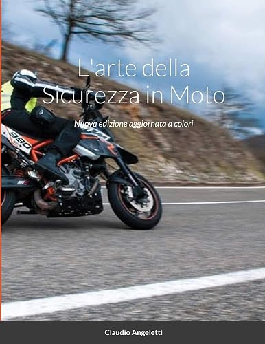 L'arte della Sicurezza in Moto: Nuova edizione aggiornata a colori