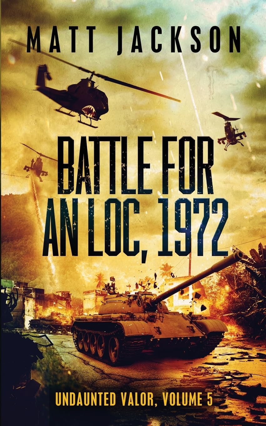 Battle For An Loc 1972: 5 (Undaunted Valor)