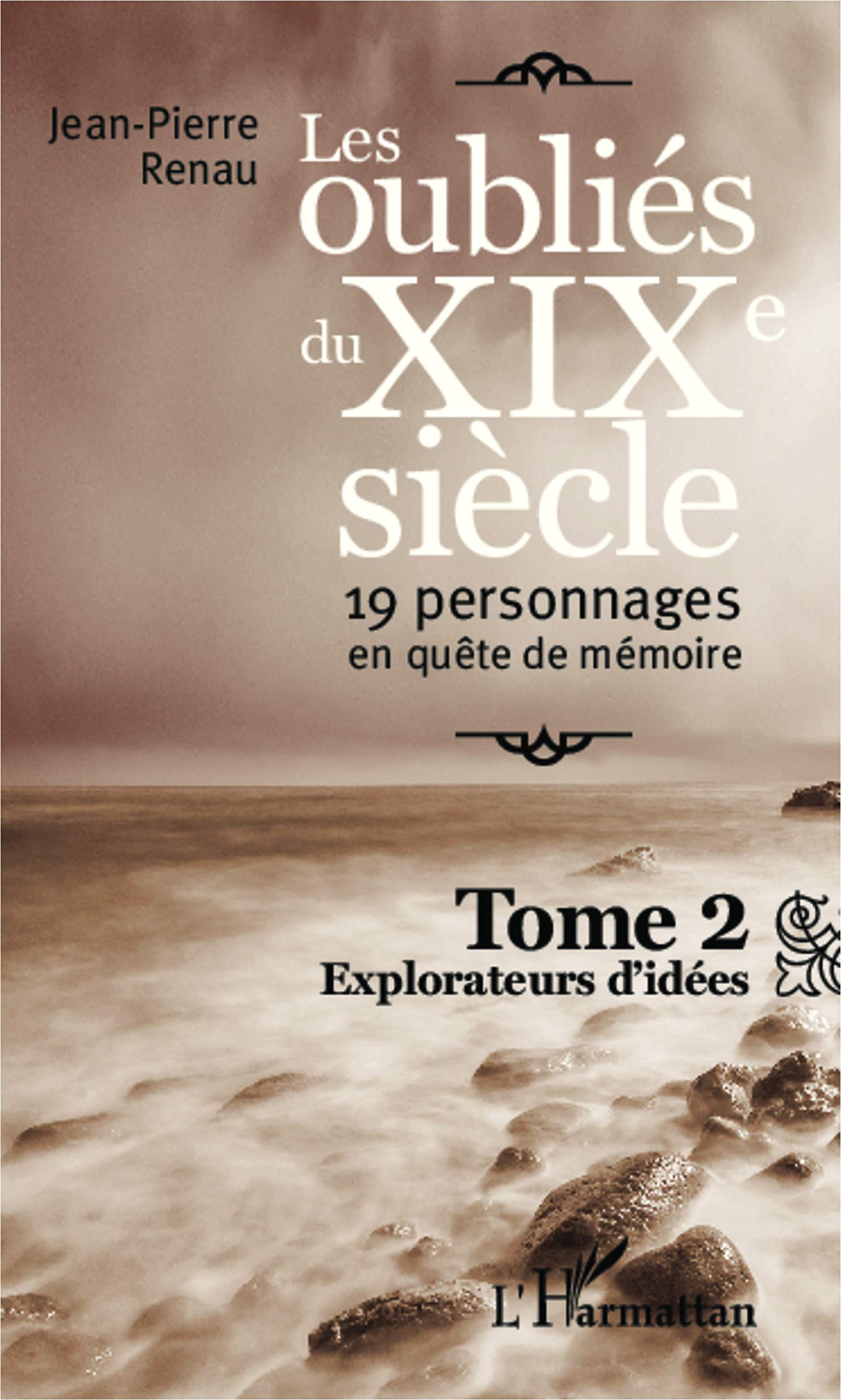 Les oubliés du XIX° siècle