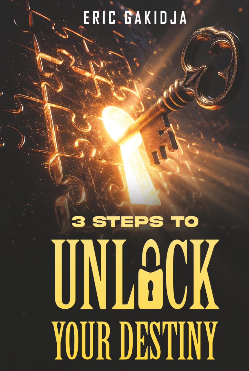 3 Steps to Unlock Your Destiny