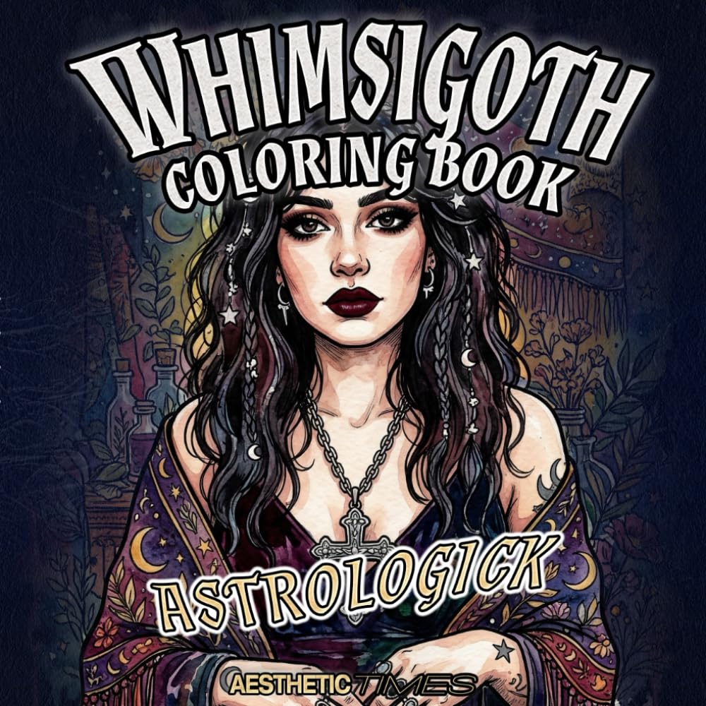 Whimsigoth Coloring Book: Astrologick (Witchy Vibes)
