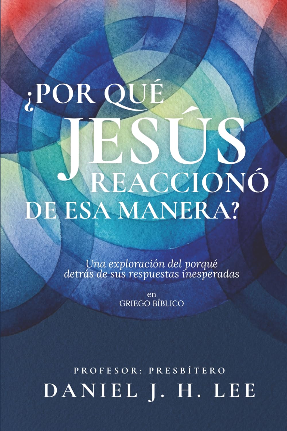 ¿Por qué Jesús reaccionó de esa manera?: Una exploración del porqué detrás de sus respuestas inesperadas
