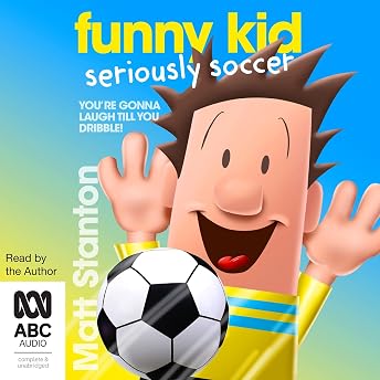 Funny Kid Seriously Soccer Audiobook by Matt Stanton episode artwork