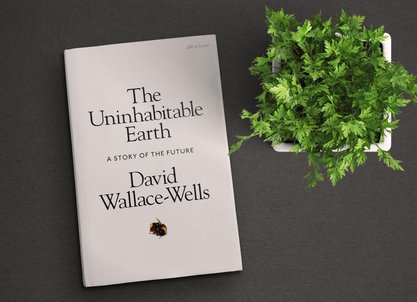 The Uninhabitable Earth: A Story of the Future eBook : Wallace-Wells ...
