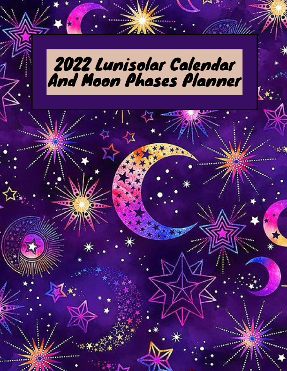 buy-2022-lunisolar-and-moon-phases-planner-phases-of-the-moon-moons