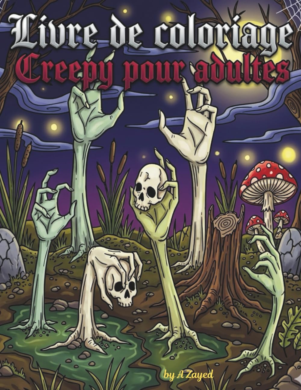 Livres de coloriage Creepy pour adultes – Mondes sombres, fantasy gothique et scènes étranges