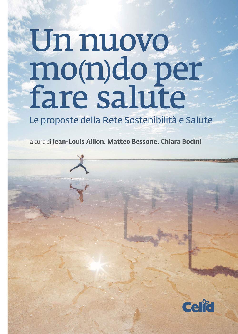 Un Nuovo Mo(N)Do Per Fare Salute. Le Proposte Della Rete Sostenibilità E Salute - 4