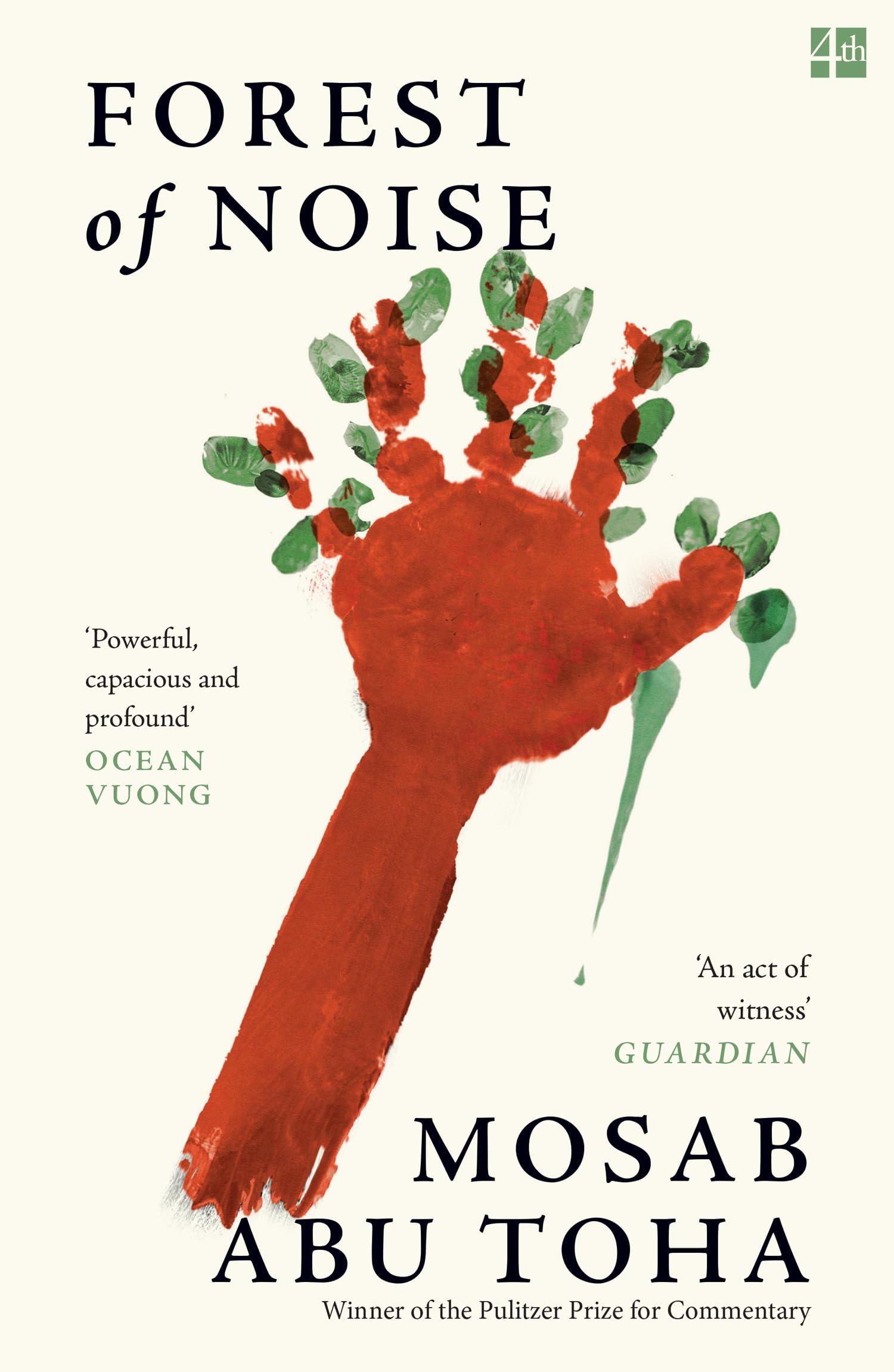 Forest of Noise: New poems of hope and resilience by the Pulitzer Prize winning Palestinian writer