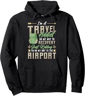 Travel Addict on my way to the Airport World Tour 2025 Pullover Hoodie
