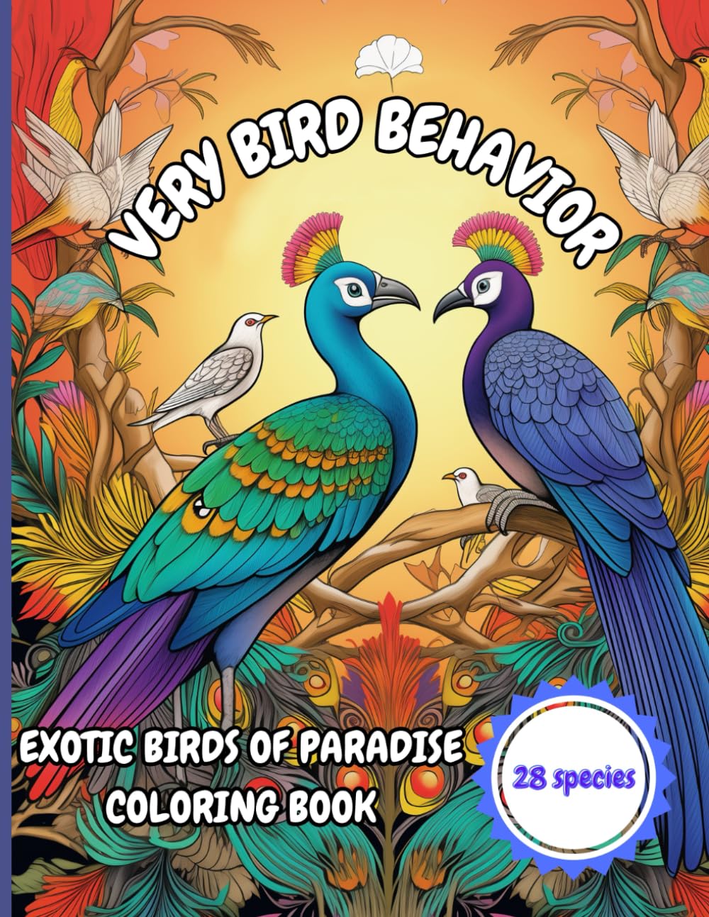 Very Bird Behavior: Exotic Birds of Paradise