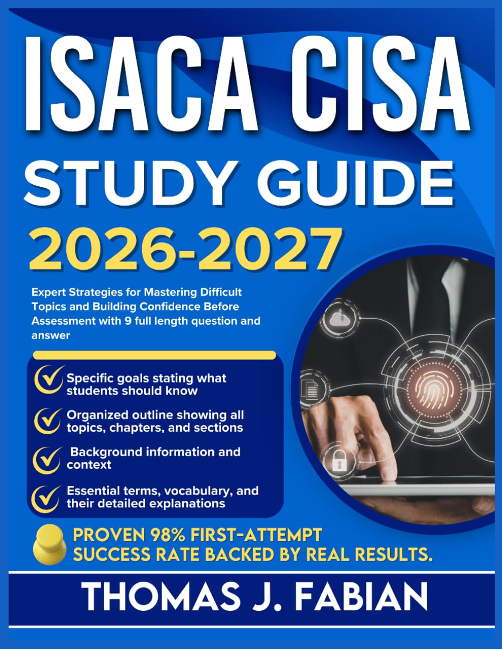ISACA CISA STUDY GUIDE 2026-2027: Expert Strategies for Mastering Difficult Topics and Building Confidence Before Assessment with 9 full length Questions and Answer