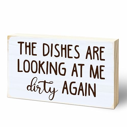 5"X3" Funny Wooden Block Sign - The Dishes Are Looking