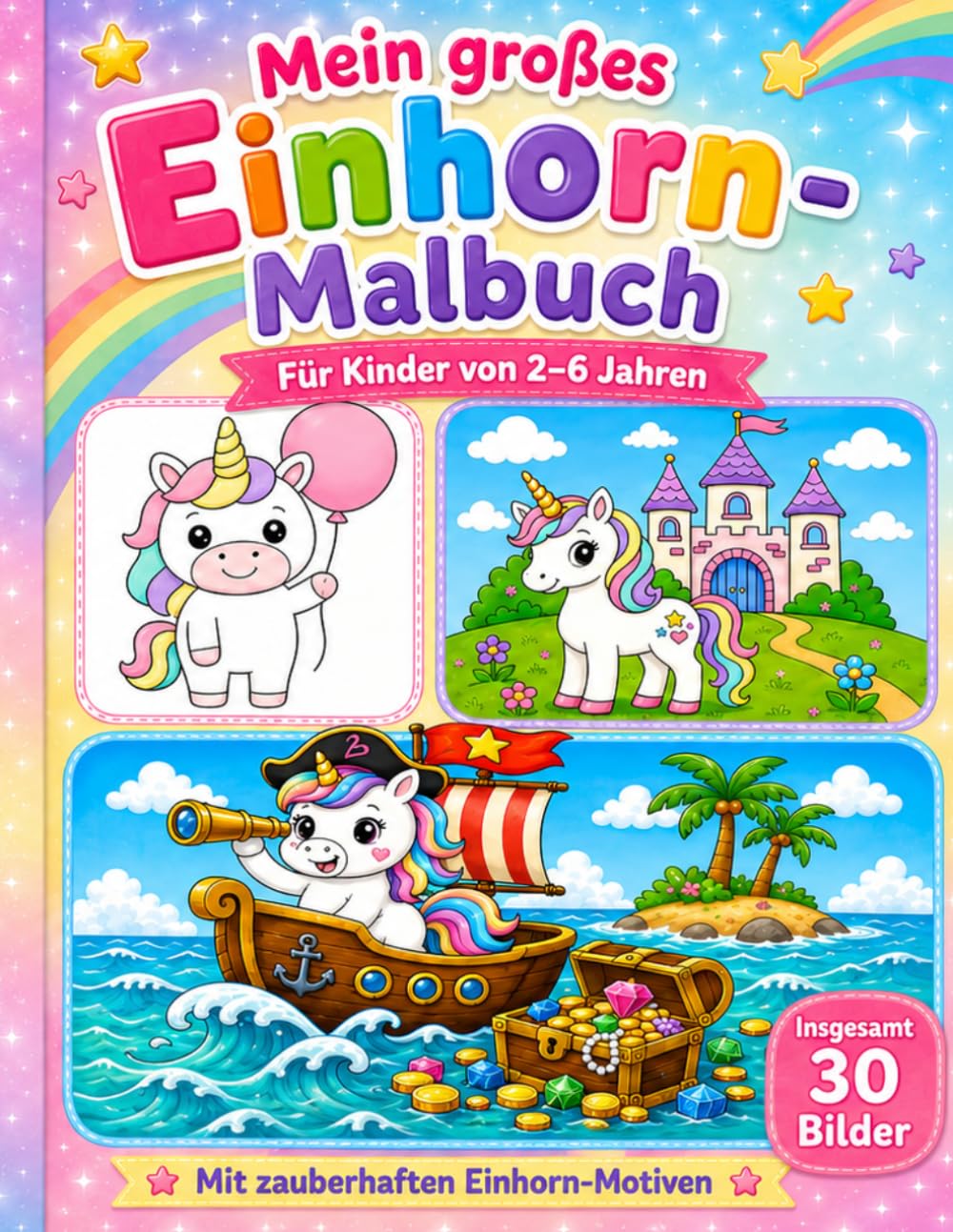 Mein großes Einhorn-Malbuch: Mein erstes Einhorn-Malbuch für Kinder im Alter von 2-6 Jahren