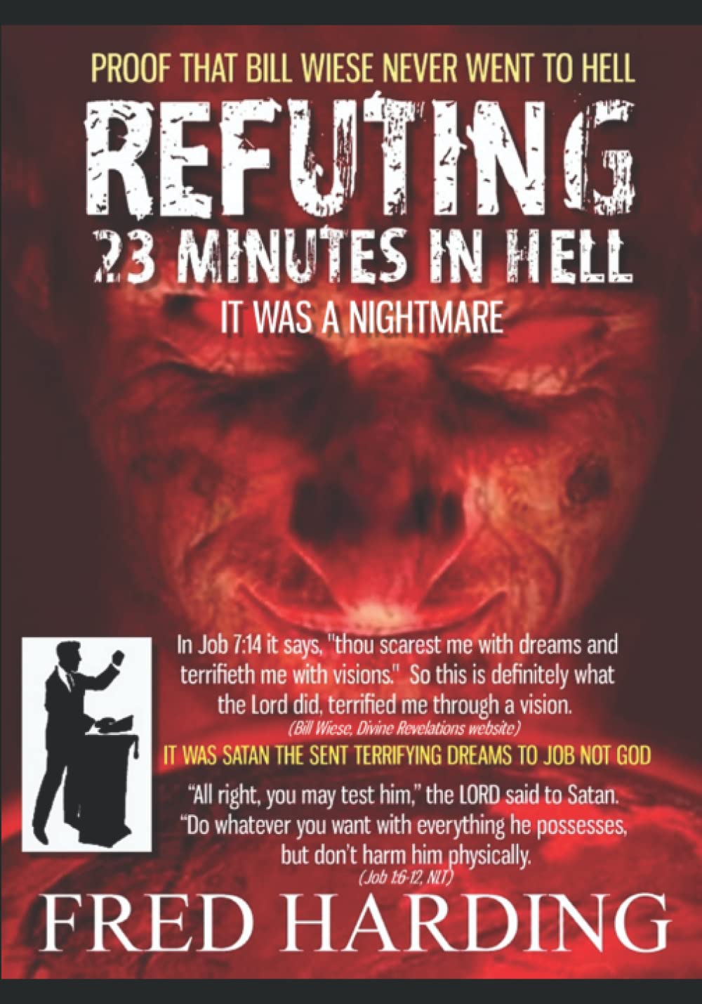 It Was a Nightmare: Refuting "23 Minutes in Hell" by Bill Wiese