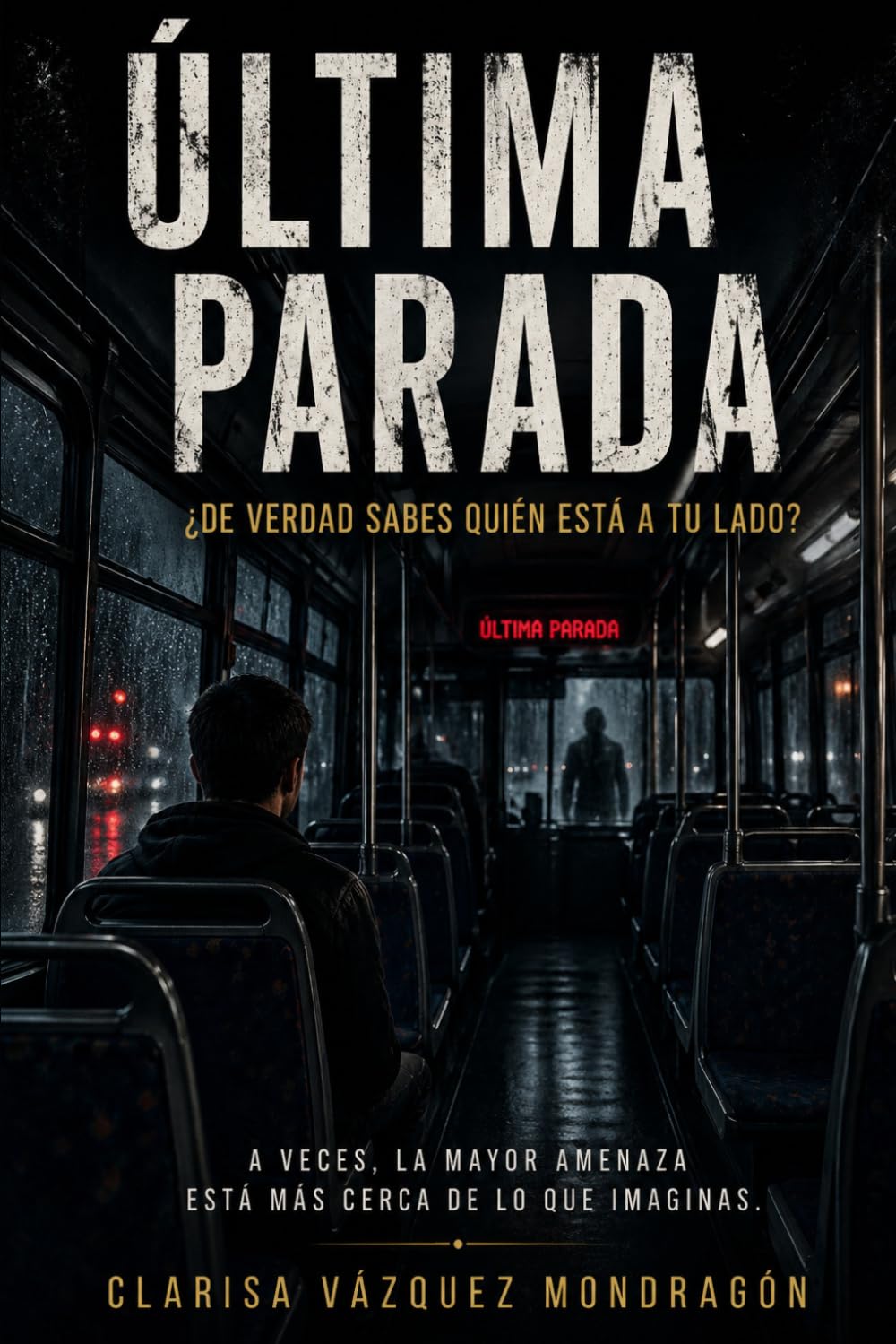 Última parada: ¿De verdad sabes quién está a tu lado?