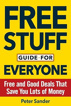 Free Stuff Guide for Everyone Book Free and Good Deals That Save You Lots of Money