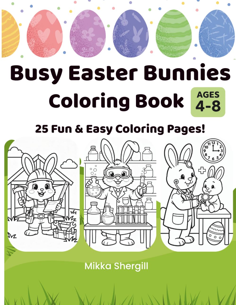 Busy Easter Bunnies Coloring Book: Cute Easter Bunny Jobs Coloring Pages for Kids