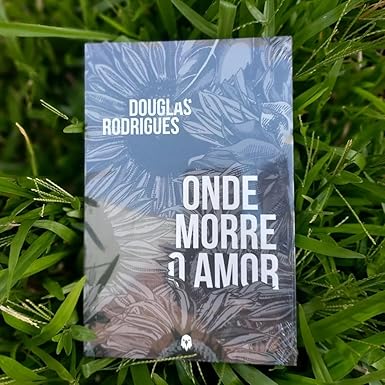 Onde Morre o Amor | Amazon.com.br