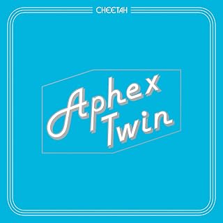 Cheetah EPAphex Twin