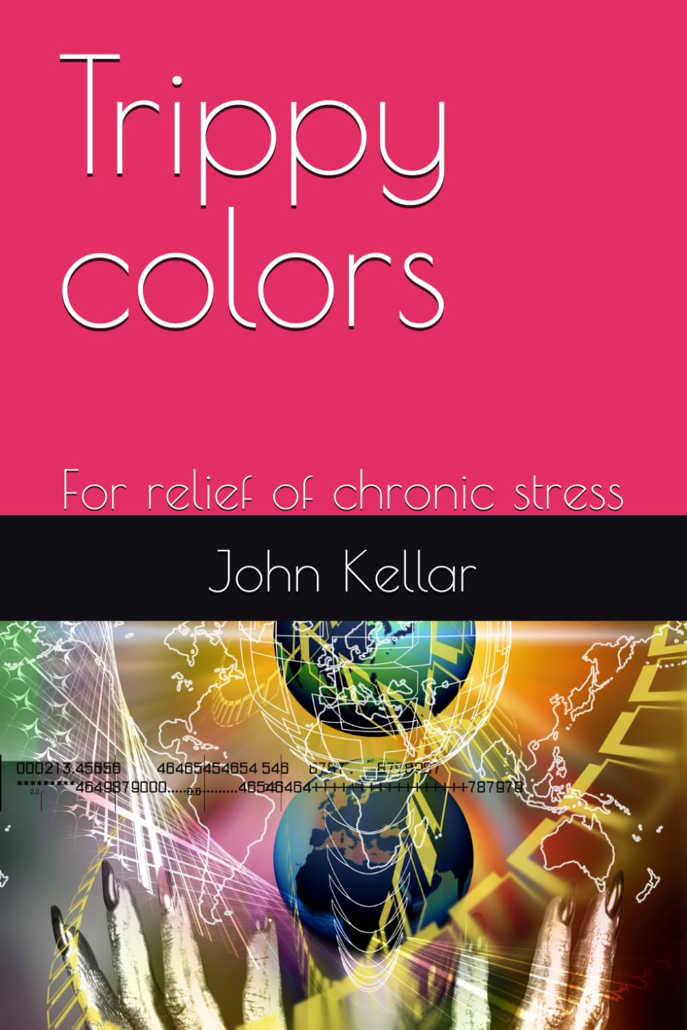 Trippy colors: For relief of chronic stress