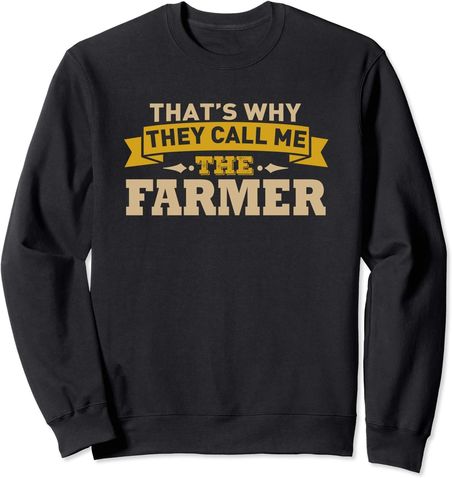Call Me The Farmer | Farmer Gifts & Farmer Costume Sweatshirt