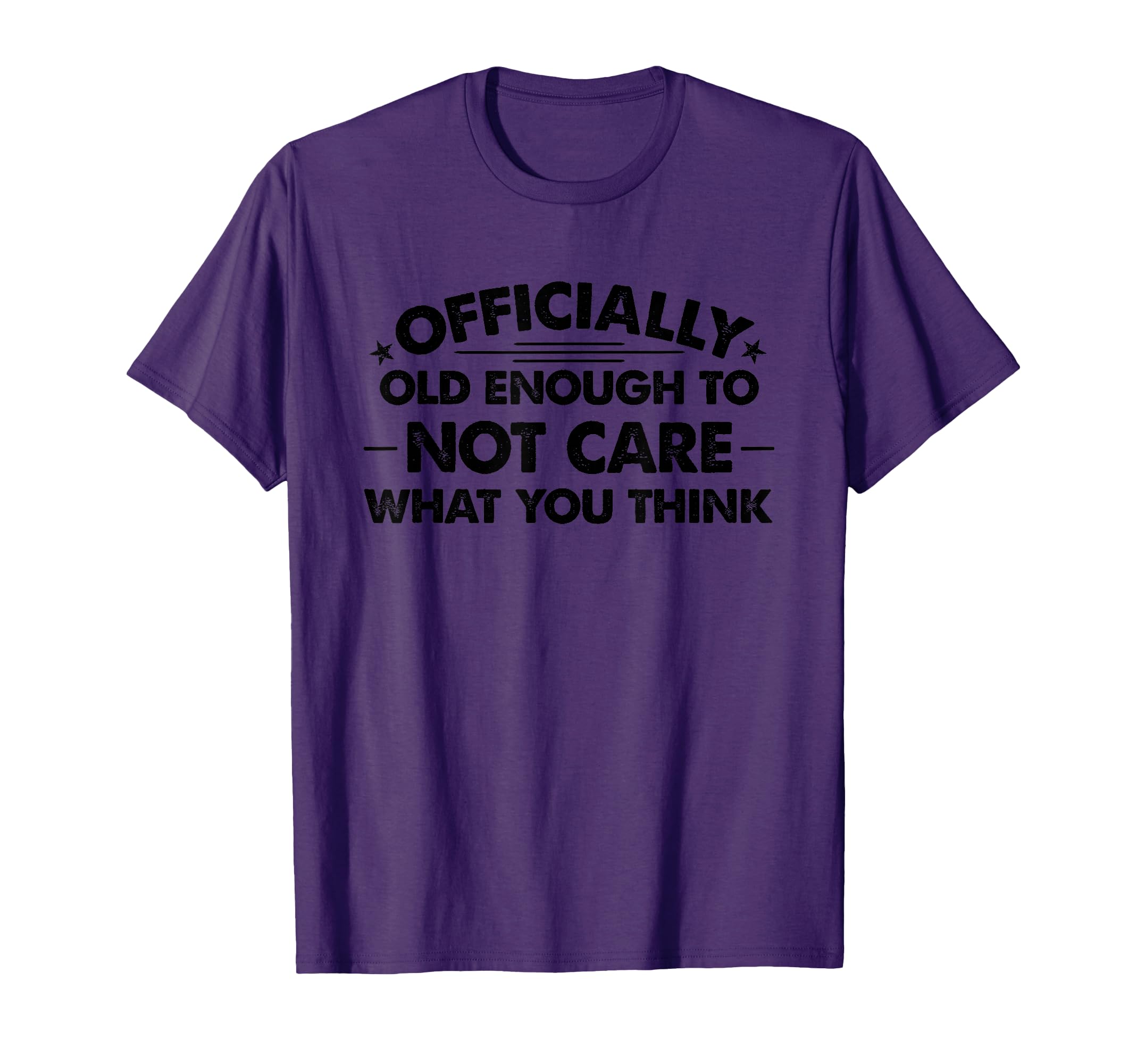 Funny Officially Old Enough To Not Care T-Shirt