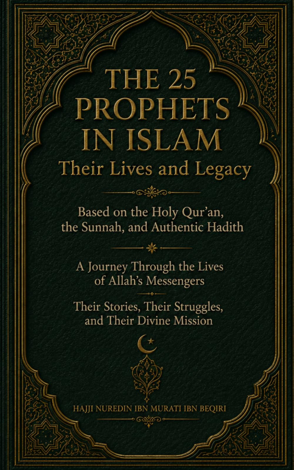The 25 Prophets in Islam: Their Lives and Legacy